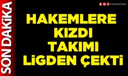 Hakemlere kızdı takımı ligden çekti