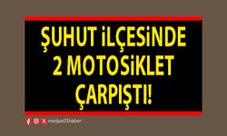 Şuhut ilçesinde 2 motosiklet çarpıştı!