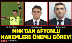 MHK’dan Afyonlu hakemlere önemli görev!