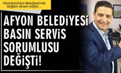 Afyon Belediyesi Basın Servis Sorumlusu değişti!