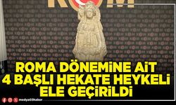 Roma dönemine ait 4 başlı hekate heykeli ele geçirildi