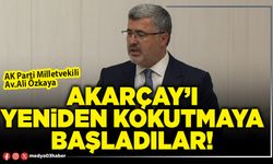 Akarçay’ı yeniden kokutmaya başladılar!