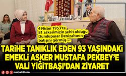 Tarihe tanıklık eden 93 yaşındaki emekli asker Mustafa Pekbey’e Vali Yiğitbaşı’dan ziyaret