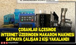 Çobanlar ilçesinde  internet üzerinden makaron makinesi satmaya çalışan 2 kişi yakalandı