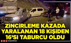 Zincirleme kazada yaralanan 18 kişiden 16’sı taburcu oldu