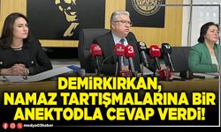 Demirkırkan, namaz tartışmalarına bir anektodla cevap verdi!