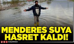 Menderes suya hasret kaldı!