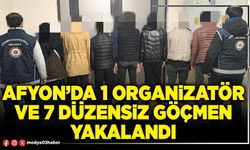 Afyon’da 1 organizatör ve 7 düzensiz göçmen yakalandı