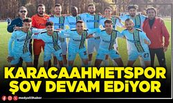 Karacaahmetspor şov devam ediyor