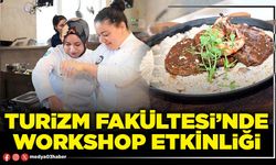 Turizm Fakültesi’nde Workshop etkinliği