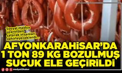 Afyon’da 1 ton 89 kg bozulmuş sucuk ele geçirildi