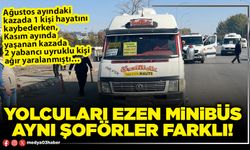 Yolcuları ezen minibüs aynı şoförler farklı!