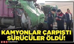 Kamyonlar çarpıştı sürücüler öldü!