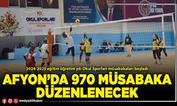 Afyon’da 970 müsabaka düzenlenecek