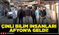 Çinli bilim insanları Afyon’a geldi!