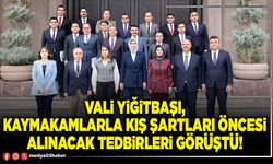 Vali Yiğitbaşı, Kaymakamlarla kış şartları öncesi alınacak tedbirleri görüştü!