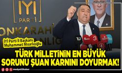 Türk Milletinin en büyük sorunu şuan karnını doyurmak!