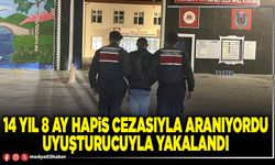 14 yıl 8 ay hapis cezasıyla aranıyordu uyuşturucuyla yakalandı