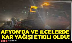 Afyon’da ve ilçelerde kar yağışı etkili oldu!