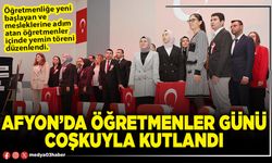 Afyon’da Öğretmenler günü coşkuyla kutlandı