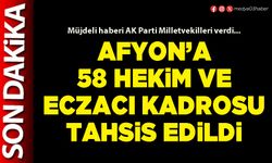 Afyon’a 58 hekim ve eczacı kadrosu tahsis edildi