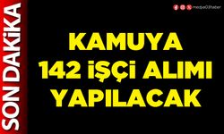 Kamuya 142 işçi alımı yapılacak