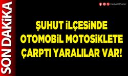 Şuhut ilçesinde otomobil motosiklete çarptı yaralılar var!