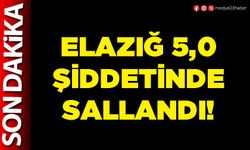 Elazığ 5,0 şiddetinde sallandı!