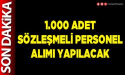 1.000 adet sözleşmeli personel alımı yapılacak