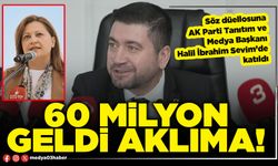 60 Milyon geldi aklıma!