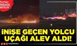 İnişe geçen yolcu uçağı alev aldı!