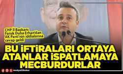 Bu iftiraları ortaya atanlar ispatlamaya mecburdurlar