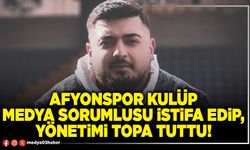 Afyonspor Kulüp Medya Sorumlusu istifa edip, yönetimi topa tuttu!