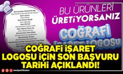 Coğrafi işaret logosu için son başvuru tarihi açıklandı!