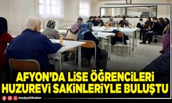 Afyon’da lise öğrencileri huzurevi sakinleriyle buluştu