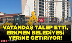 Vatandaş talep etti, Erkmen Belediyesi yerine getiriyor!