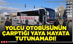 Yolcu otobüsünün çarptığı yaya hayata tutunamadı!