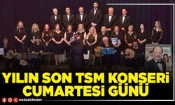 Yılın son TSM konseri Cumartesi günü