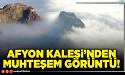 Afyon Kalesi’nden muhteşem görüntü!