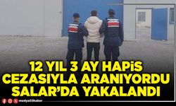 12 yıl 3 ay hapis cezasıyla aranıyordu Salar’da yakalandı