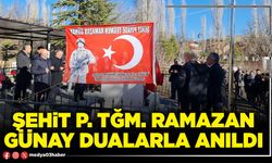 Şehit P. Tğm. Ramazan Günay dualarla anıldı