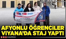 Afyonlu öğrenciler Viyana’da staj yaptı