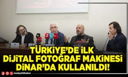 Türkiye’de ilk  dijital fotoğraf makinesi Dinar’da kullanıldı!