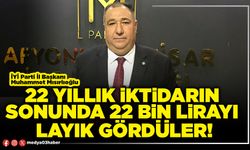 22 yıllık iktidarın sonunda 22 bin lirayı layık gördüler!