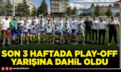 Son 3 Haftada Play-Off yarışına dahil oldu