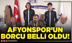 Afyonspor’un borcu belli oldu!