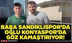 Baba Sandıklıspor’da oğlu Konyaspor’da göz kamaştırıyor!