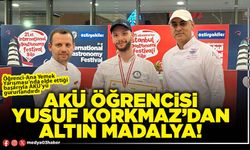 AKÜ öğrencisi Yusuf Korkmaz’dan altın madalya!