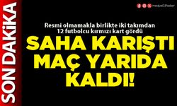 Saha karıştı maç yarıda kaldı!