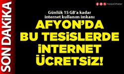 Afyon’da bu tesislerde internet ücretsiz!